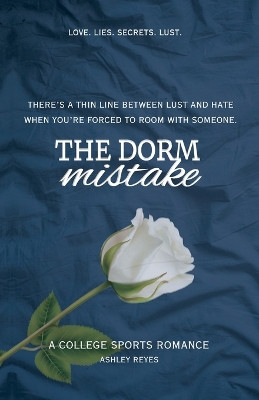 The Dorm Mistake by Ashley Reyes 9798868917042