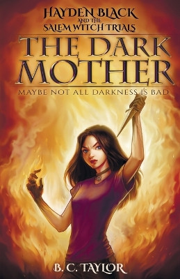 The Dark Mother by B C Taylor 9781959090045