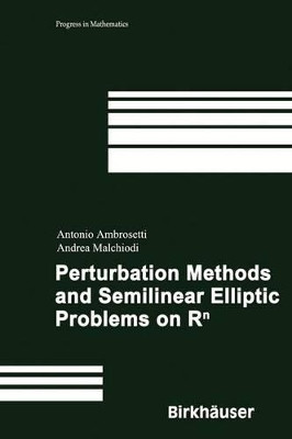 Perturbation Methods and Semilinear Elliptic Problems on R^n by Antonio Ambrosetti 9783764373214