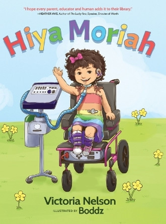 Hiya Moriah by Victoria Nelson 9781633937871