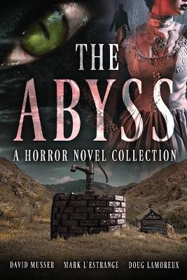 The Abyss: A Horror Novel Collection by Mark L'Estrange 9784824185723