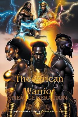 The African Warrior by Khomotjo Peter Mashita 9798223217190