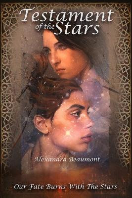 Testament of the Stars by Alexandra Beaumont 9781957537818