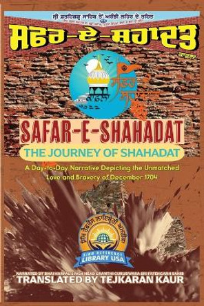 Safar-E-Shahadat: The Journey of Shahadat by Bhai Harpal Singh 9781963353907