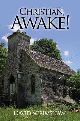 Christian, Awake! by David Scrimshaw 9798893300352
