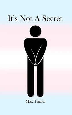 It's Not A Secret by Max Turner 9781739402846