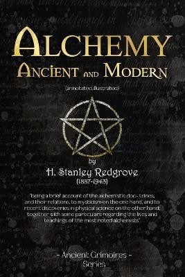 Alchemy Ancient and Modern by H Stanley Redgrove 9798881484057
