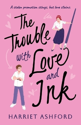 The Trouble with Love and Ink by Harriet Ashford 9798989891917