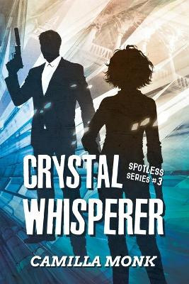 Crystal Whisperer by Camilla Monk 9781643160832