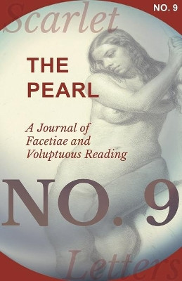 The Pearl - A Journal of Facetiae and Voluptuous Reading - No. 9 by Various Authors 9781473337046