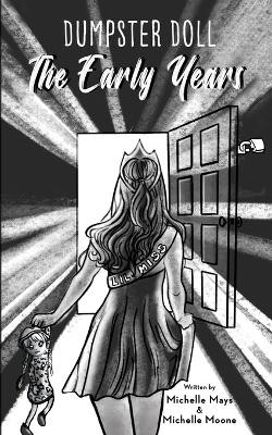 Dumpster Doll: The Early Years by Michelle Mays 9781633373389