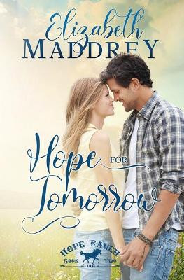 Hope for Tomorrow by Elizabeth Maddrey 9781947525016