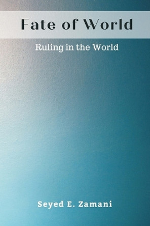 Fate of World by Seyed E Zamani 9789358816341
