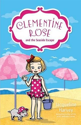 Clementine Rose and the Seaside Escape 5 by Jacqueline Harvey 9781742757513