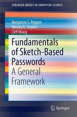 Fundamentals of Sketch-Based Passwords: A General Framework by Benjamin S. Riggan 9783319136288