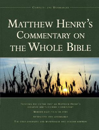 Matthew Henry's Commentary on the Whole Bible by Michael Henry