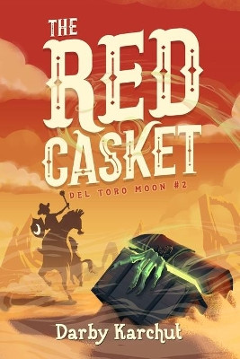 The Red Casket by Darby Karchut 9781945654435