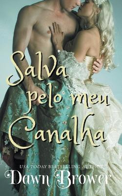 Salva pelo meu canalha by Dawn Brower 9798201862121