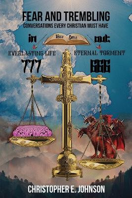 Fear and Trembling Conversations Every Christian Must Have by Christopher Johnson 9781662936999