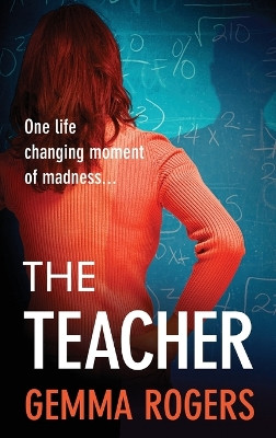 The Teacher: A gritty, addictive thriller that will have you hooked 9781836031574