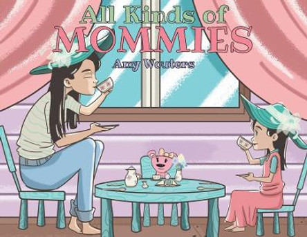 All Kinds of Mommies by Amy Wouters 9781638742371