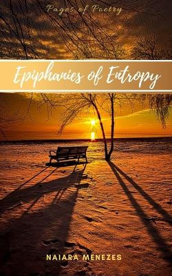 Epiphanies of Entropy by Naiara Menezes 9789358364248