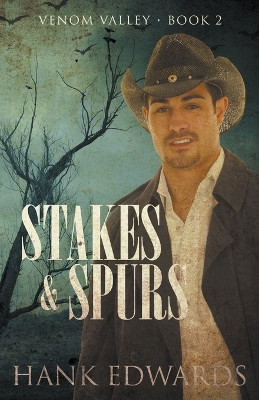 Stakes & Spurs by Hank Edwards 9798224197811