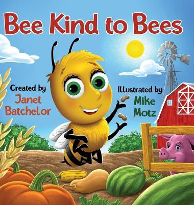 Bee Kind to Bees by Janet Batchelor 9798868970702