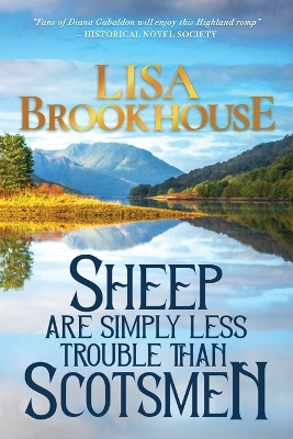 Sheep Are Simply Less Trouble Than Scotsmen by Lisa Brookhouse 9781923028005