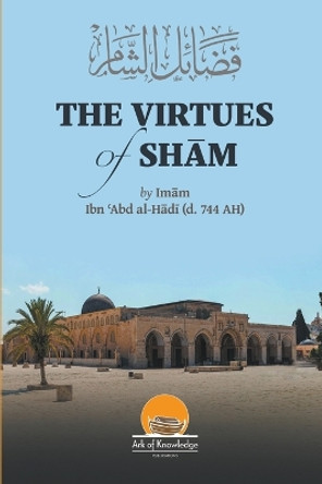 The Virtues Of Sham by Arsalan Yunus 9798223100447