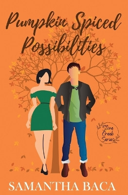 Pumpkin Spiced Possibilities by Samantha Baca 9781963930344
