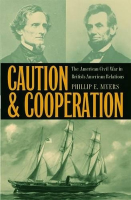Caution and Cooperation: The American Civil War in British-American Relations by  9780873389457