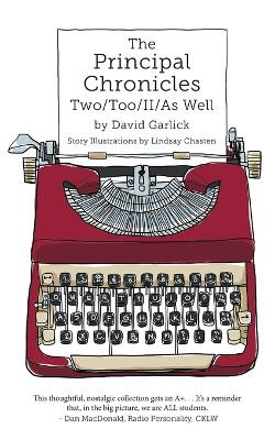The Principal Chronicles Two/Too/II/As Well by David Garlick 9781038306333
