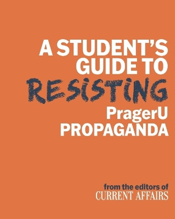 A Student's Guide to Resisting PragerU Propaganda by Current Affairs 9798988848714
