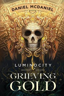 Grieving Gold by Daniel McDaniel 9786150188850