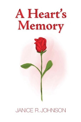 A Heart's Memory by Janice R Johnson 9781952248900