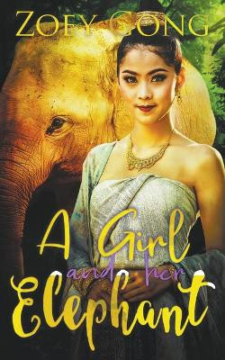 A Girl and Her Elephant by Zoey Gong 9781393160427