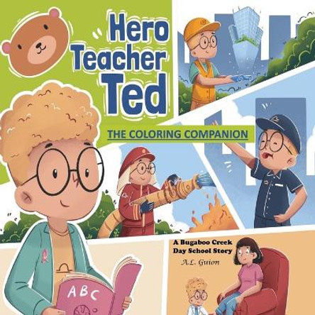Hero Teacher Ted: The Coloring Companion by A L Guion 9781956865172