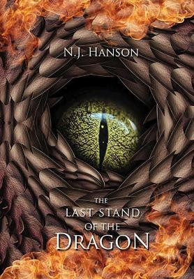 The Last Stand of the Dragon by N J Hanson 9781947583047