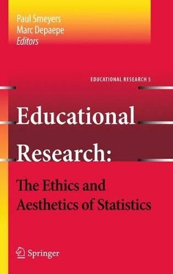 Educational Research - the Ethics and Aesthetics of Statistics by Marc Depaepe 9789048198726