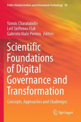 Scientific Foundations of Digital Governance and Transformation: Concepts, Approaches and Challenges by Yannis Charalabidis 9783030929473