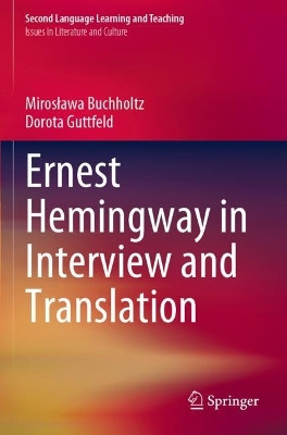 Ernest Hemingway in Interview and Translation by Mirosława Buchholtz 9783031072321
