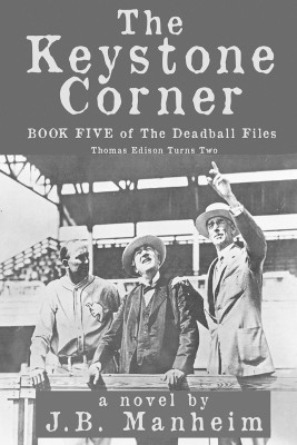 The Keystone Corner: Thomas Edison Turns Two by J B Manheim 9781934597965