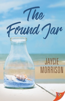The Found Jar by Jaycie Morrison 9781635558258