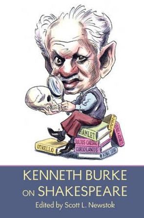 Kenneth Burke on Shakespeare by Kenneth Burke 9781602350038