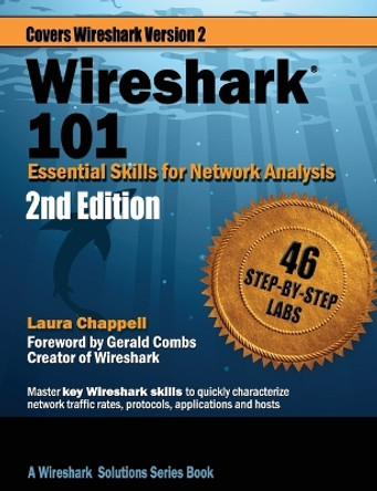 Wireshark 101: Essential Skills for Network Analysis by Laura Chappell 9781893939752
