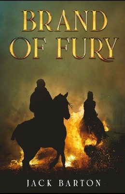 Brand of Fury by Jack Barton 9781954840539