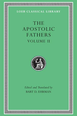 The Apostolic Fathers: v. 2 by Bart D. Ehrman 9780674996083