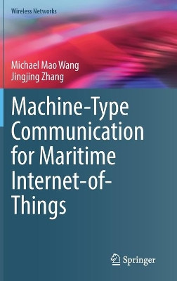 Machine-Type Communication for Maritime Internet-of-Things by Michael Wang 9783030779078