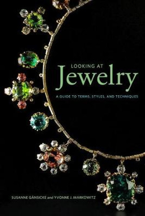 Looking at Jewelry (Looking at series) - A Guide to Terms, Styles, and Techniques by Susanne Gansicke